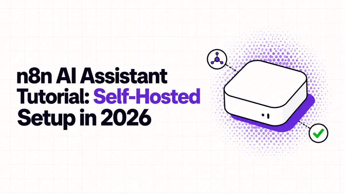 n8n AI Assistant Tutorial: Self-Hosted Setup in 2026