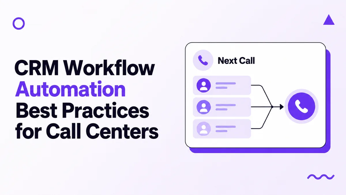 CRM Workflow Automation Best Practices for Call Centers