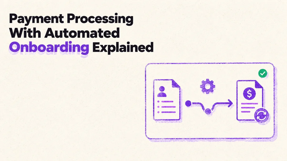 Payment Processing With Automated Onboarding Explained