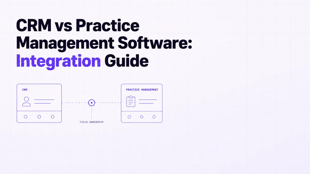 CRM vs Practice Management Software: Integration Guide