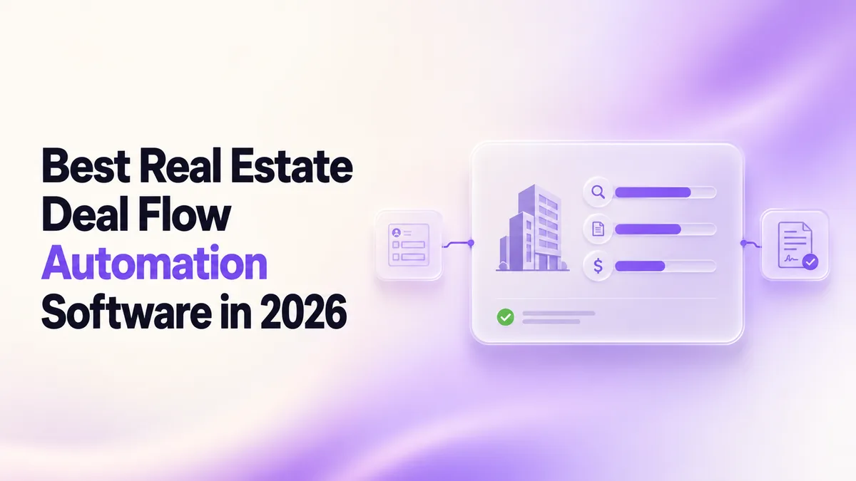 Best Real Estate Deal Flow Automation Software in 2026