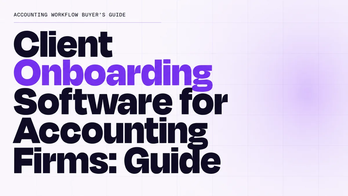 Client Onboarding Software for Accounting Firms: Guide