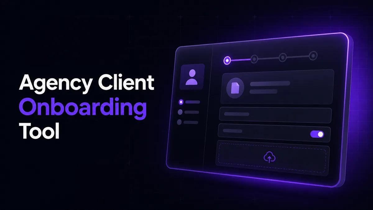 Agency Client Onboarding Tool
