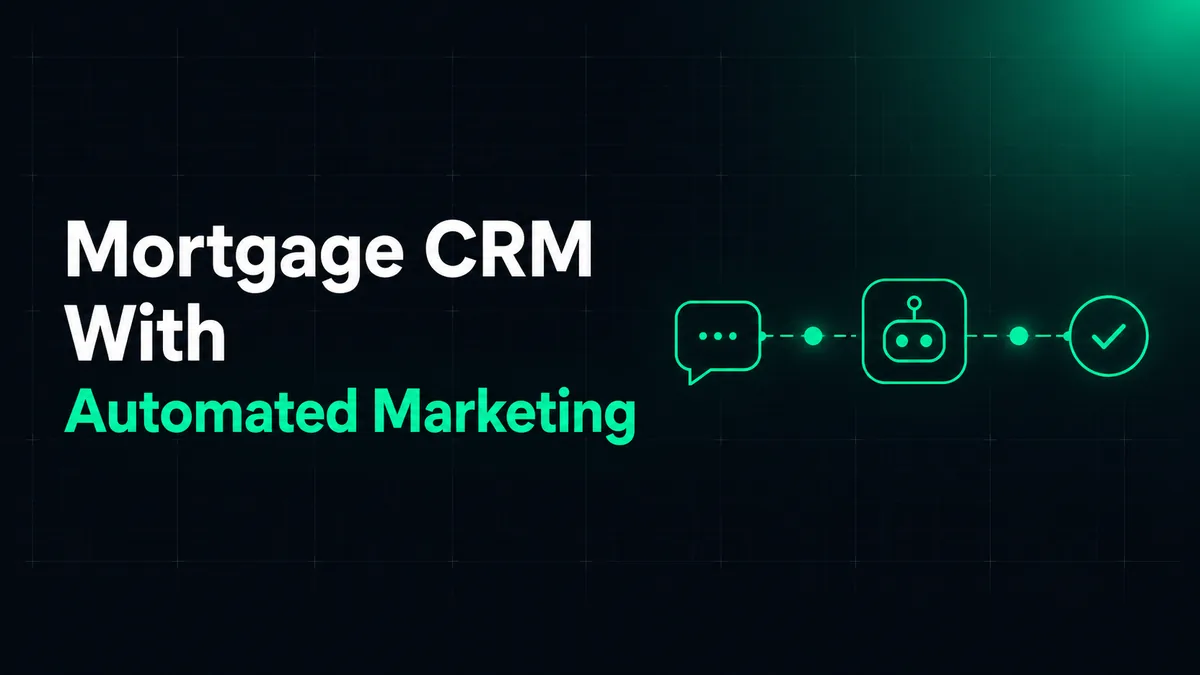 Mortgage Crm With Automated Marketing