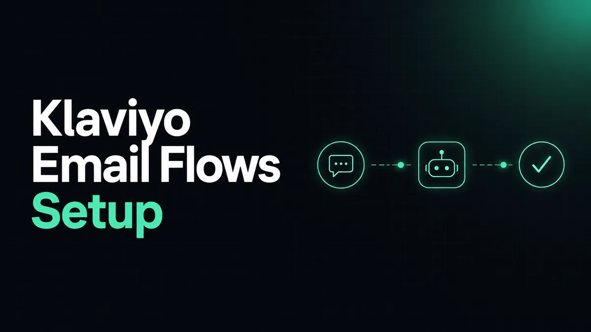 Klaviyo Email Flows Setup